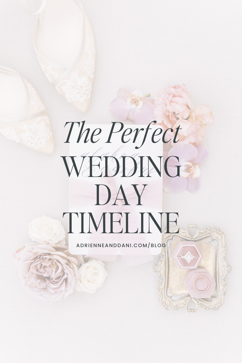 the perfect wedding day timeline by adrienne and dani photography