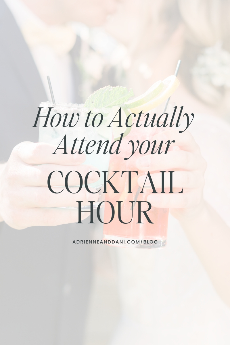 how to attend your cocktail hour by adrienne and dani photography