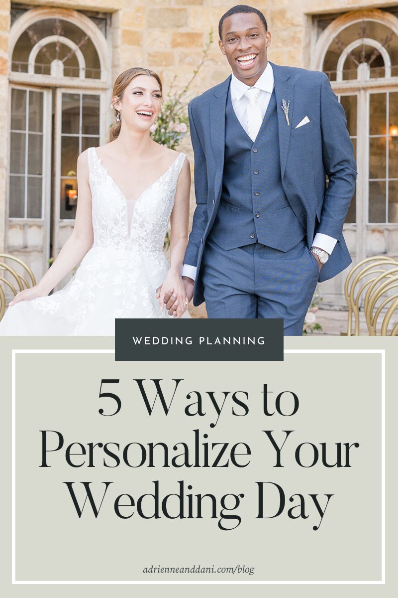 5 Ways to Personalize Your Wedding Day by Adrienne and Dani Photography