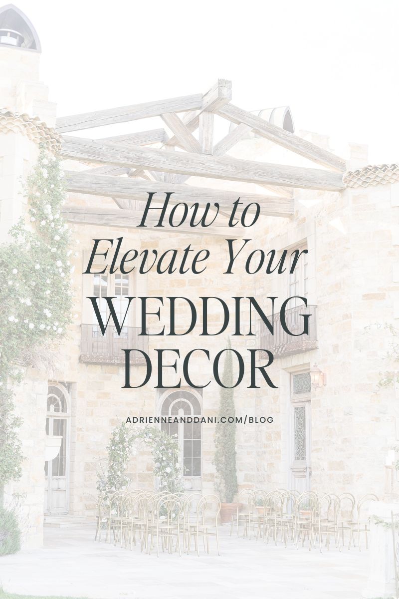 Elevate Your Wedding Decor by Adrienne and Dani Photography